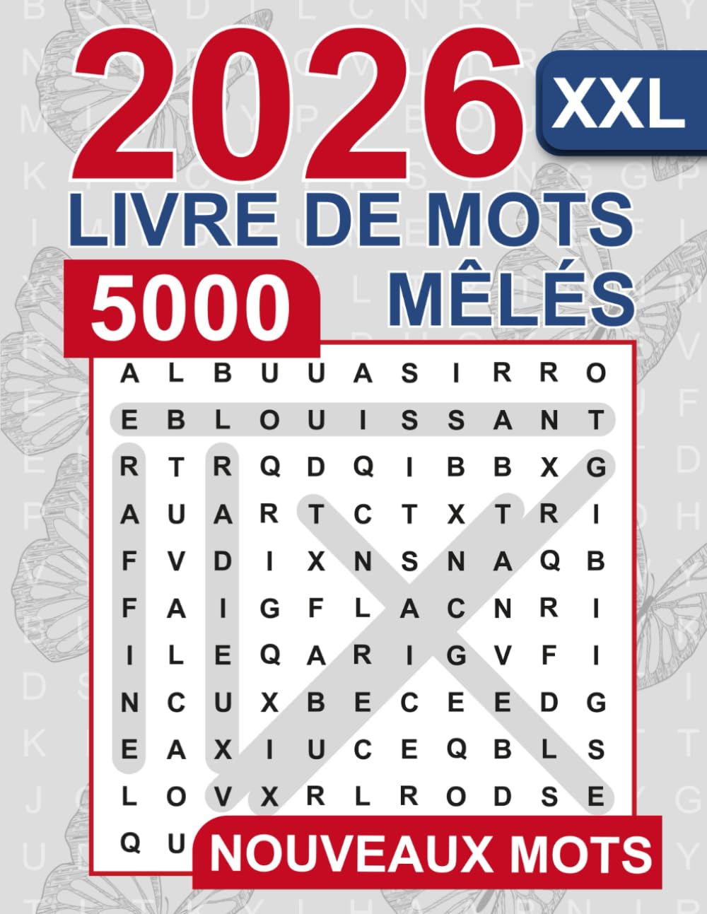 Livre de mots mêlés XXL – 5000 nouveaux mots: Un livre de jeux captivant avec des mots mêlés et mots croisés pour adultes – Grand format, idéal pour la détente et la stimulation cérébrale !