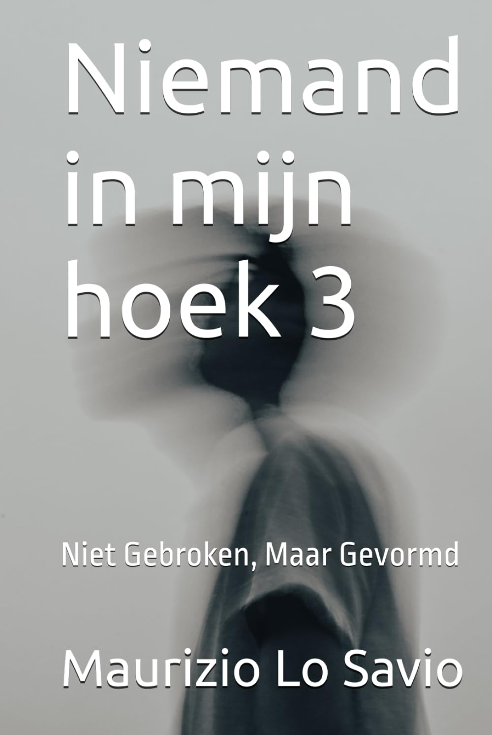 Niemand in mijn hoek 3: Niet Gebroken, Maar Gevormd