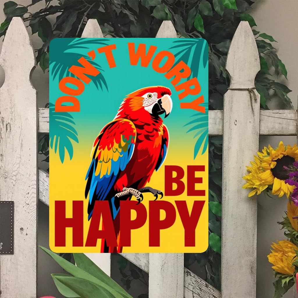 Don't Worry Be Happy Beach Parrot Tin Sign, 8x12 Inch