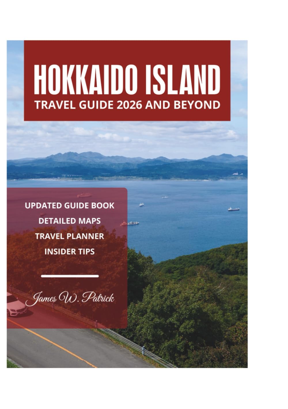 HOKKAIDO ISLAND TRAVEL GUIDE 2026 AND BEYOND