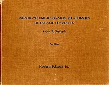 Hardcover PRESSURE-VOLUME-TEMPERATURE RELATIONSHIPS OF ORGANIC COMPOUNDS, Third Edition. Book