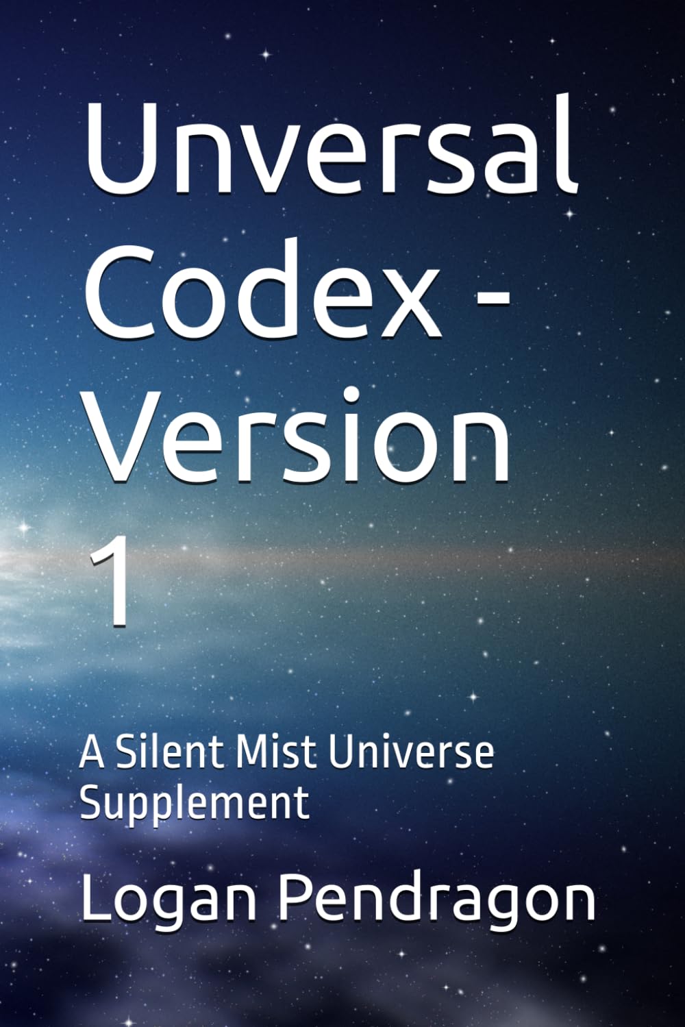 Unversal Codex - Version 1: A Silent Mist Universe Supplement