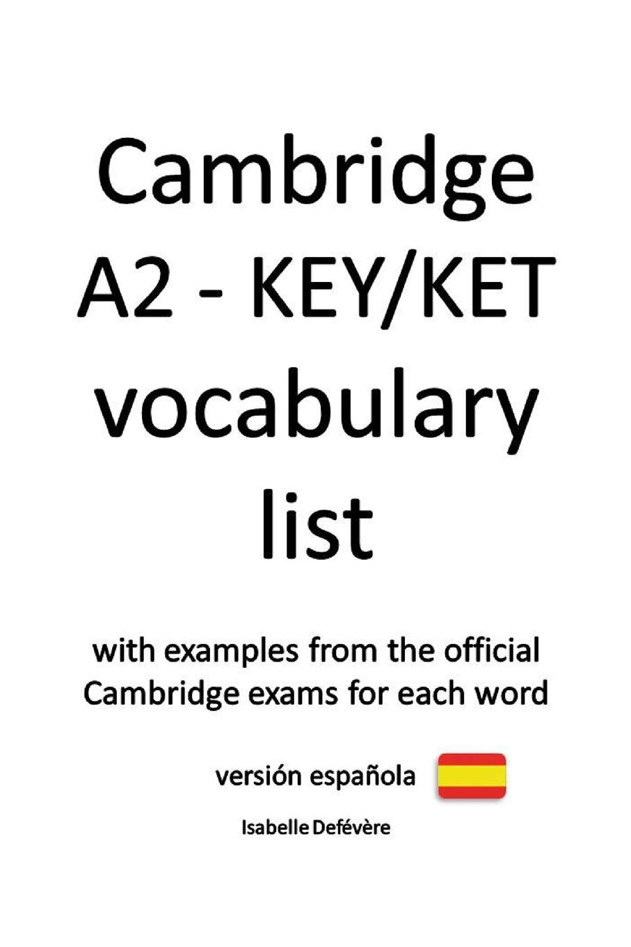 Cambridge A2 - KEY/KET vocabulary list (versión española): 2020 (Edición)