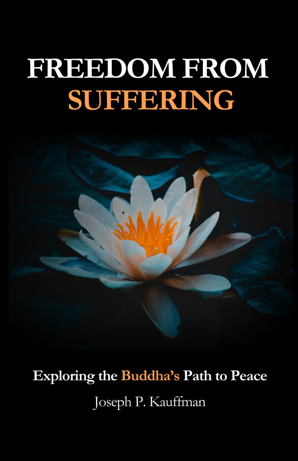 Freedom from Suffering: Exploring the Buddha's Path to Peace