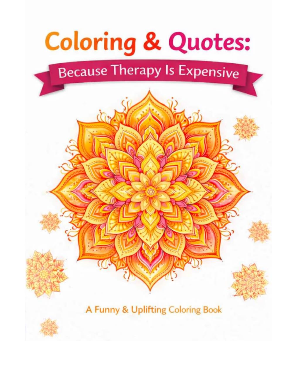 Coloring & Quotes: Because Therapy Is Expensive
