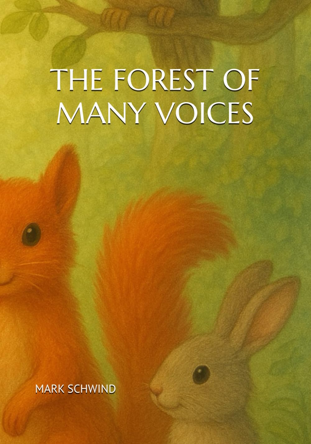 THE FOREST OF MANY VOICES: BOOK 1