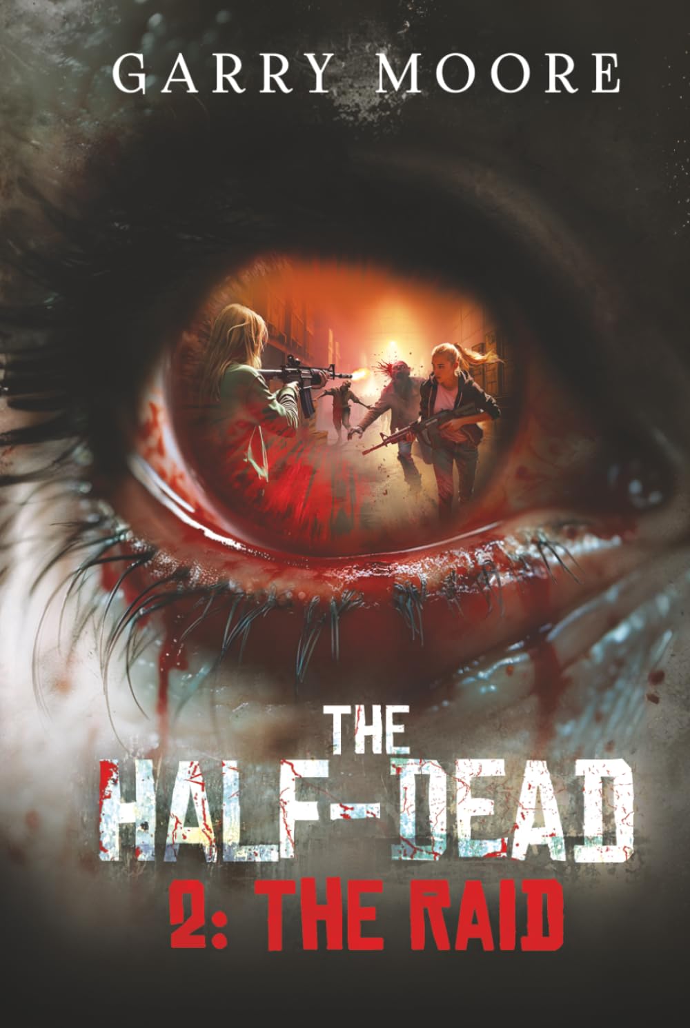 The Half-Dead: 2: The Raid