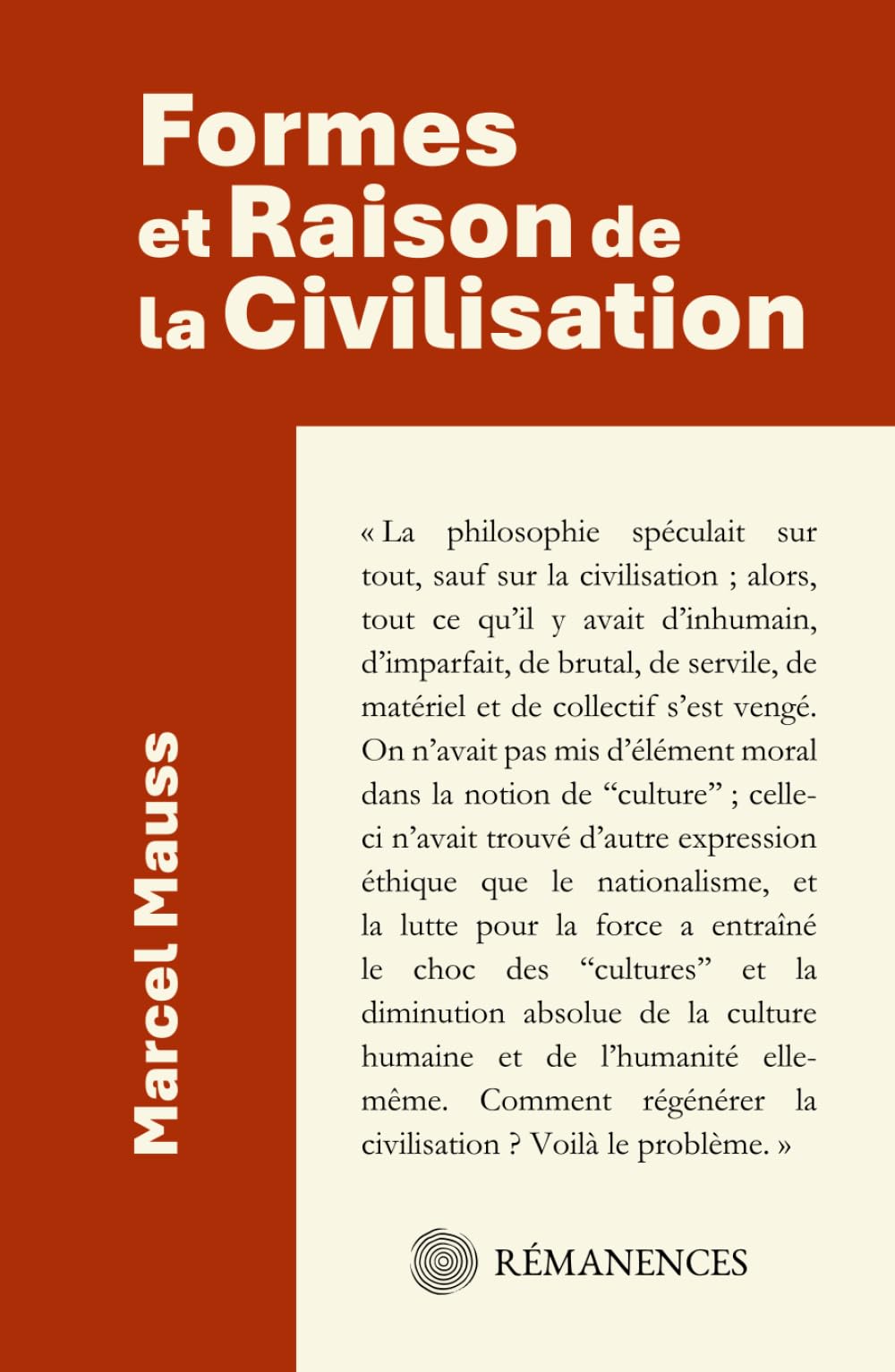 Formes et raison de la civilisation (Édition Annotée)