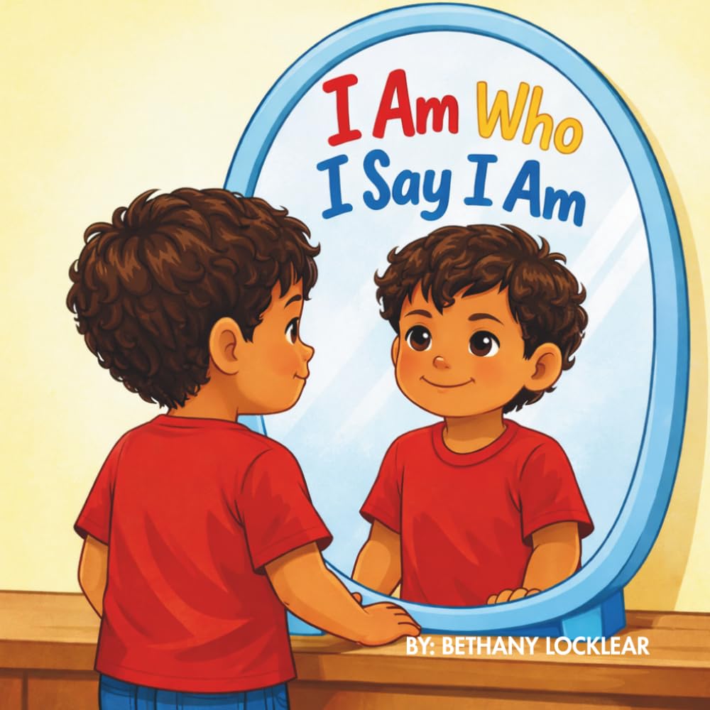 I am who I say I am: A Positive Words of Affirmation Coloring Book for Kids | Confidence, Self-Love, Kindness & Mindfulness for Boys and Girls