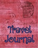 Travel Journal: 8x10, Trip Planner, Vacation Journal, Travel Notebook, Lined Pages, Diary, Guided Journal, Adventures, Dreams, Wishes, Postcard, Red