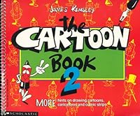 Cartoon Book 2: More Hints on Drawing Cartoons, Caricatures and Comic Strips 0590485113 Book Cover