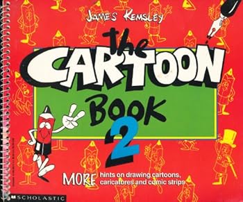 Cartoon Book 2: More Hints on Drawing Cartoons, Caricatures and Comic Strips