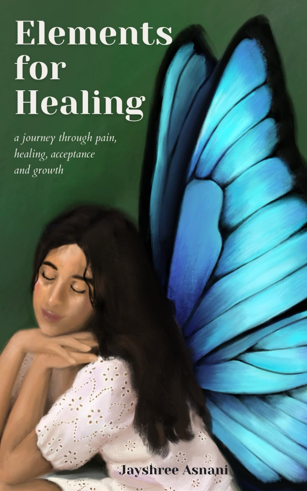 Elements for Healing: A Journey Through Pain, Healing, Acceptance and Growth