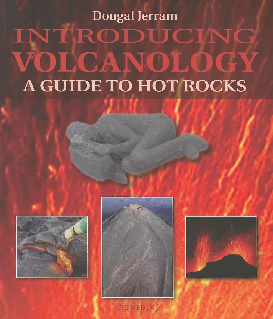 Introducing Volcanology: A Guide to Hot Rocks (Introducing Earth and Environmental Sciences)