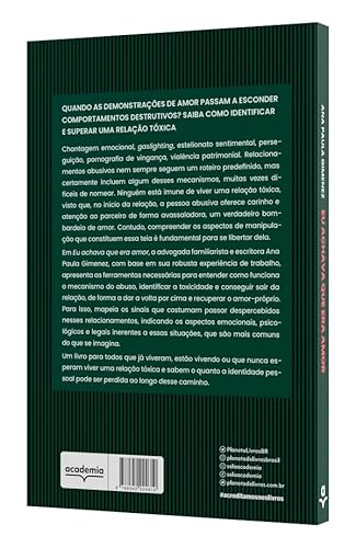Eu achava que era amor: Um guia para sair de um relacionamento abusivo e voltar a (se) amar