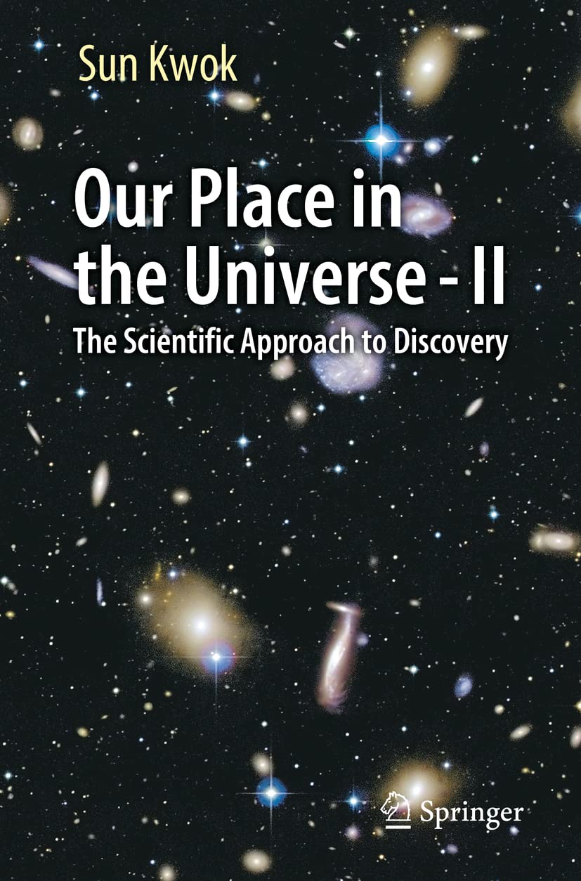Our Place in the Universe - II: The Scientific Approach to Discovery: 2