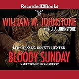 Bloody Sunday: Luke Jensen, Bounty Hunter, Book 3