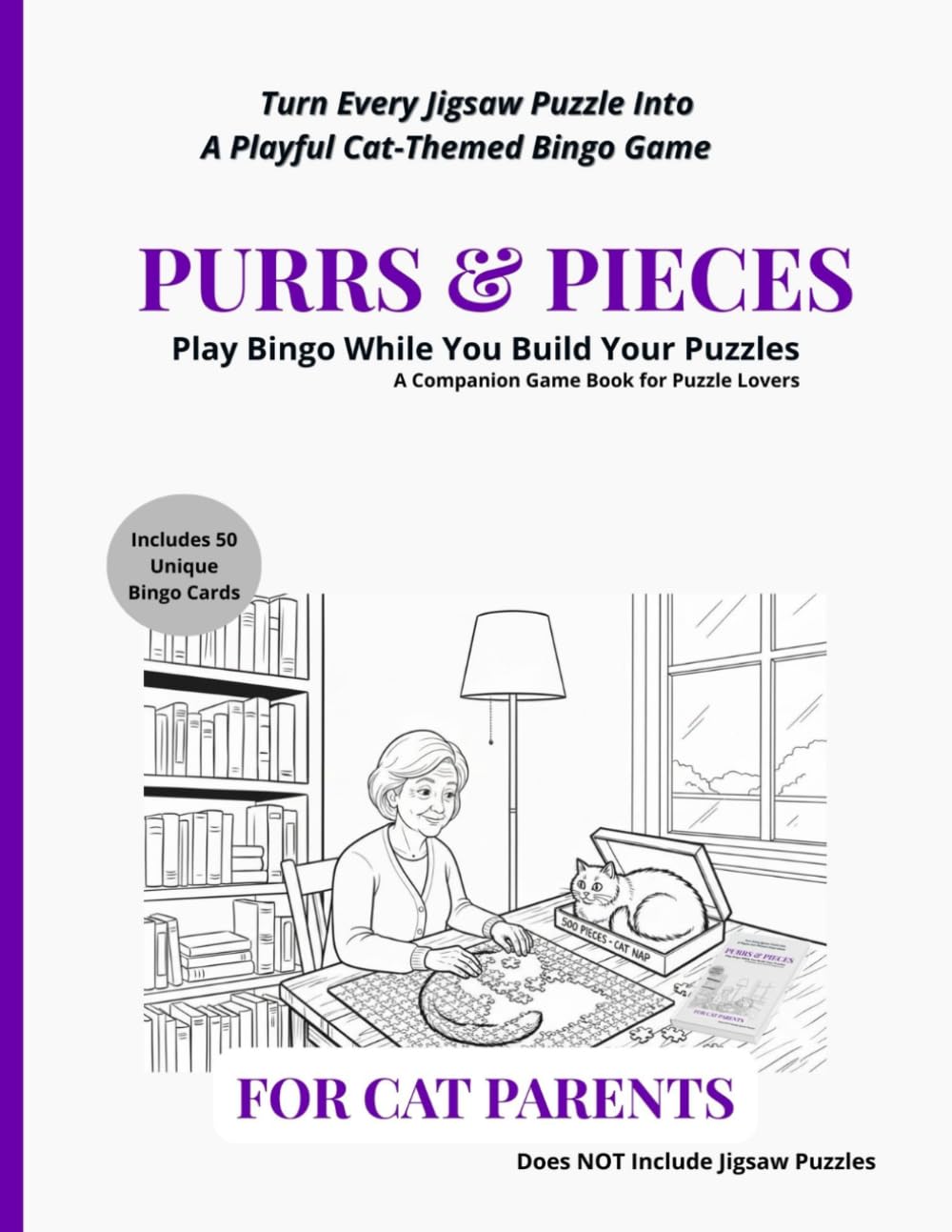 PURRs & Pieces — For Cat Lovers: PURRs & Pieces — For Cat Lovers A Cat-Themed Bingo Companion for Jigsaw Puzzle Lovers | 50 Unique Cards, 75 Cat & Puzzle Moments, Puzzle Logs & the Blackout Challenge