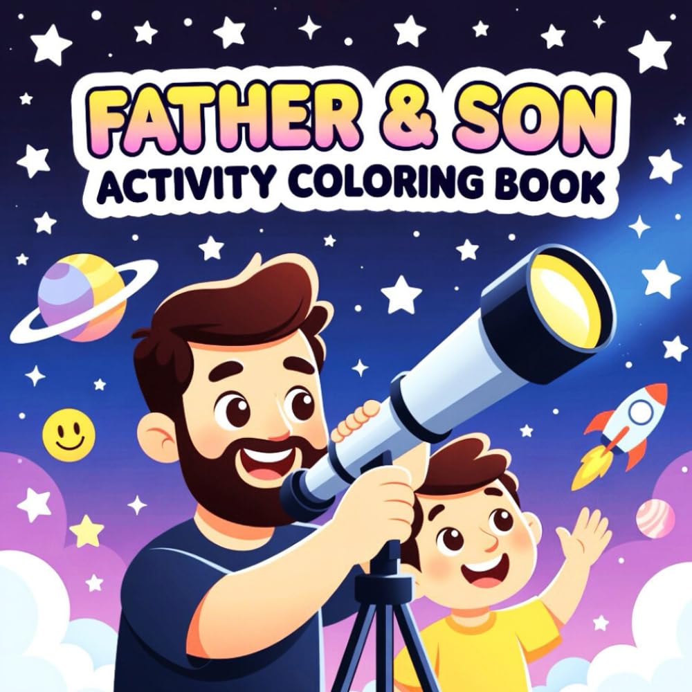 Father and Son Teamwork Activity Coloring Book for Working Together Solving Problems Sharing Creativity and Building Strong Emotional Bonds Coloring ... on Cooperation Communication Imagination