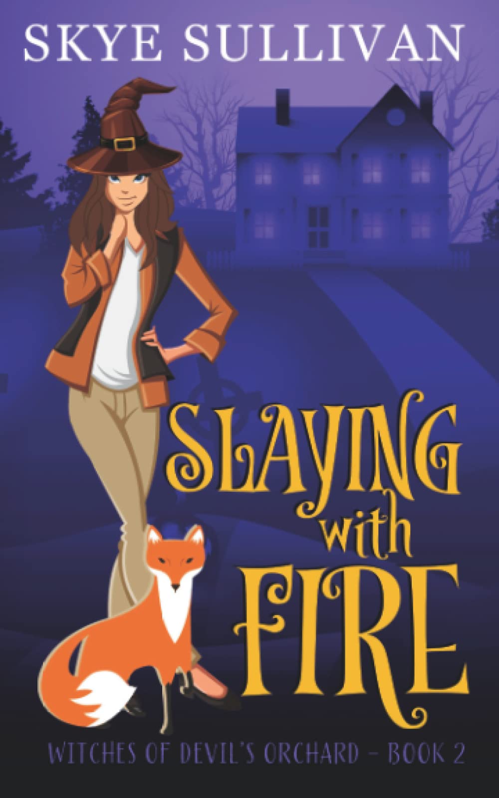 Slaying With Fire: A Paranormal Cozy Mystery (Witches of Devil's Orchard Book 2)