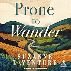 Prone to Wander Audiolibro Por Suzanne LaVenture arte de portada