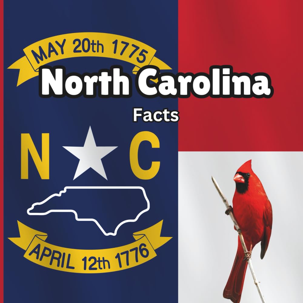 North Carolina Facts: Interesting Facts About North Carolina (50 States Fact Books)