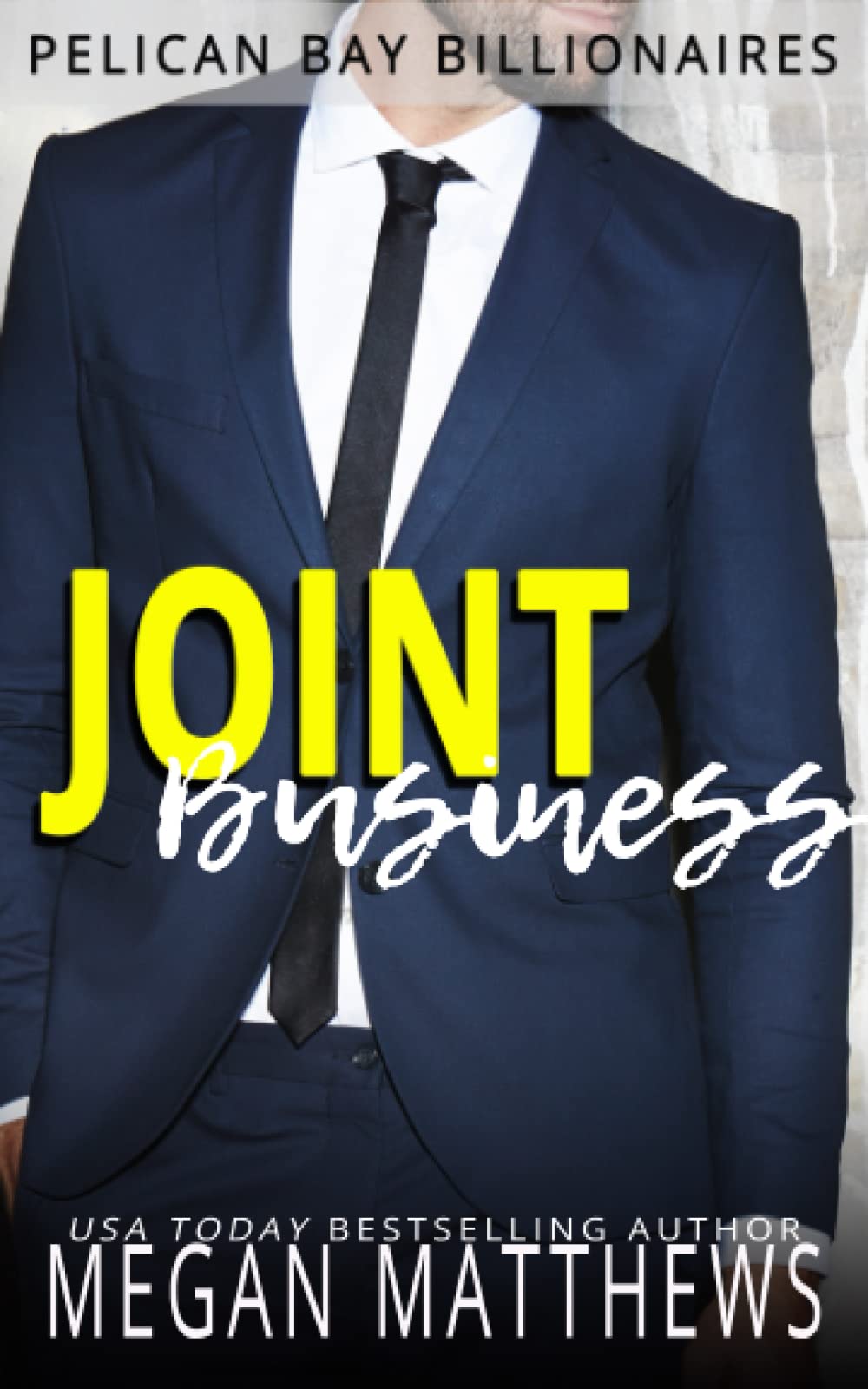 Joint Business (Pelican Bay Billionaires, Band 5)