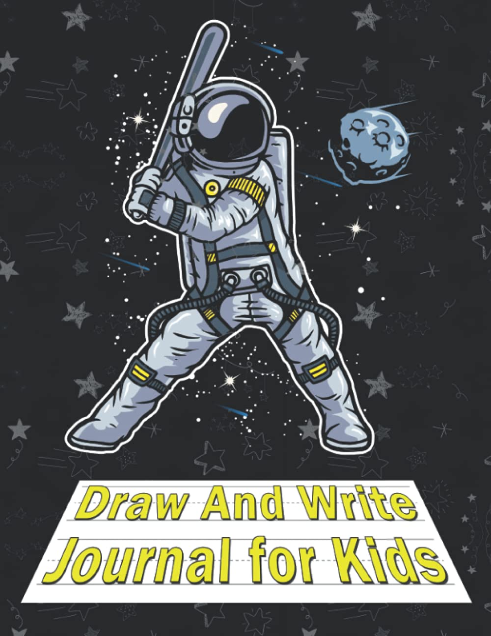 Draw And Write Journal For Kids: Astronaut, Space Cover, Primary Ruled Journal 3/4 Inch, Dotted Mid-line And Drawing Space