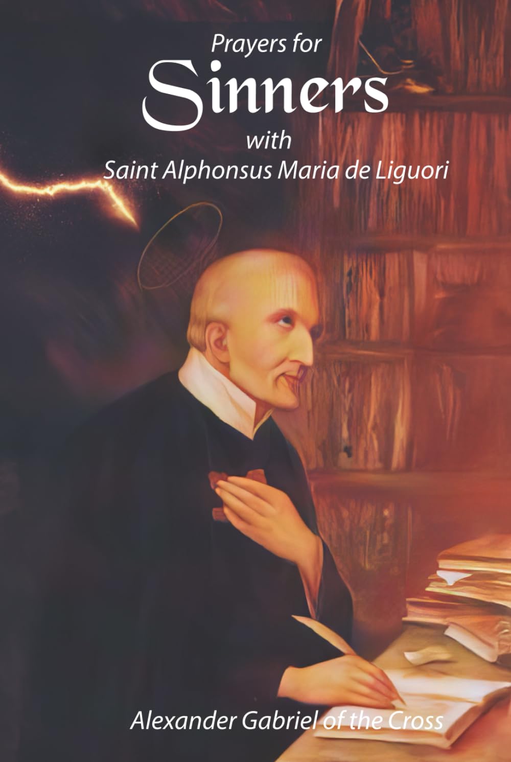 Prayers for Sinners with Saint Alphonsus Maria de Liguori