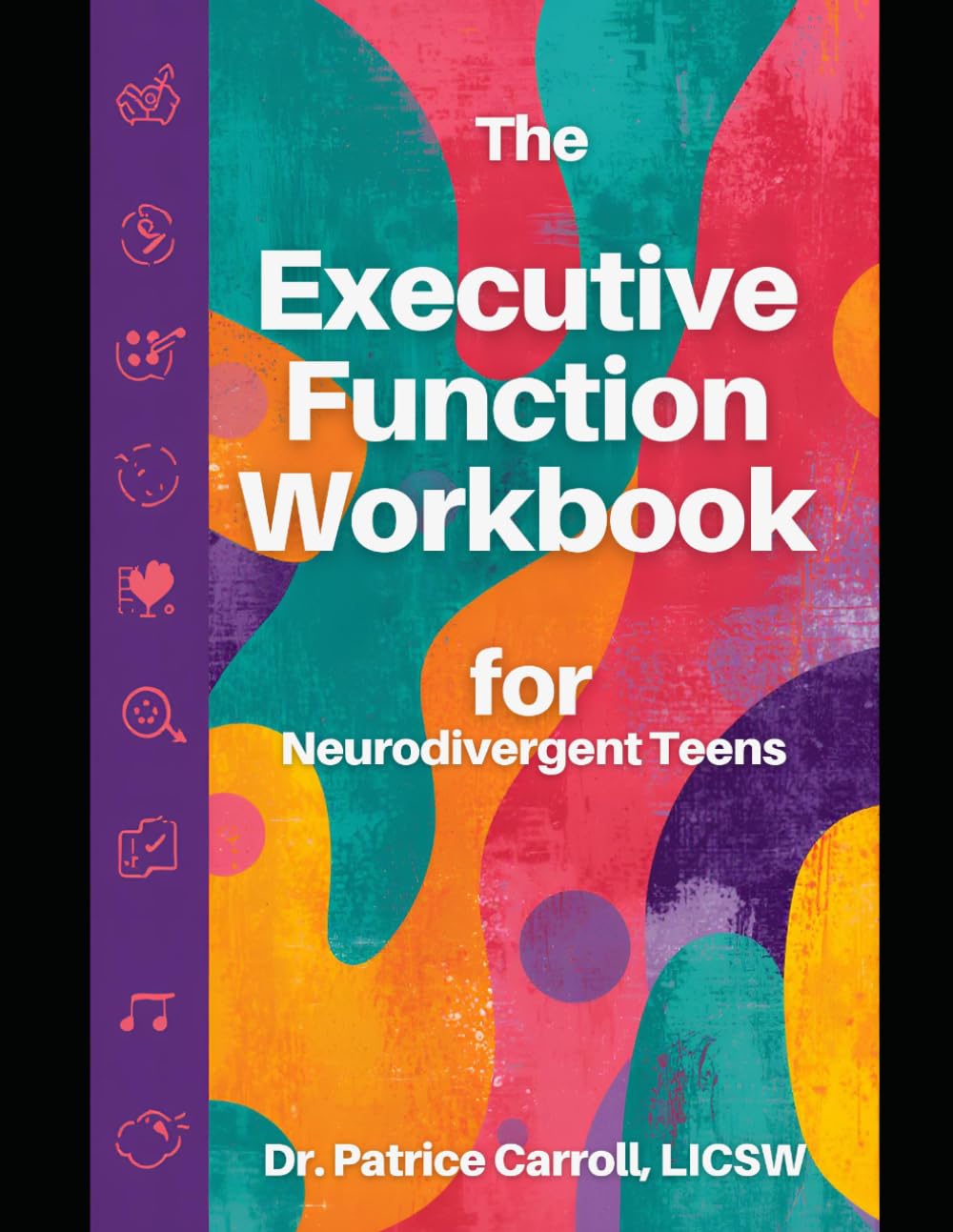 Executive Functioning Workbook for Neurodivergent Teens