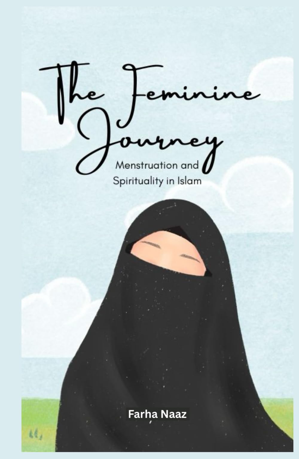 The Feminine Journey: Menstruation and Spirituality in Islam