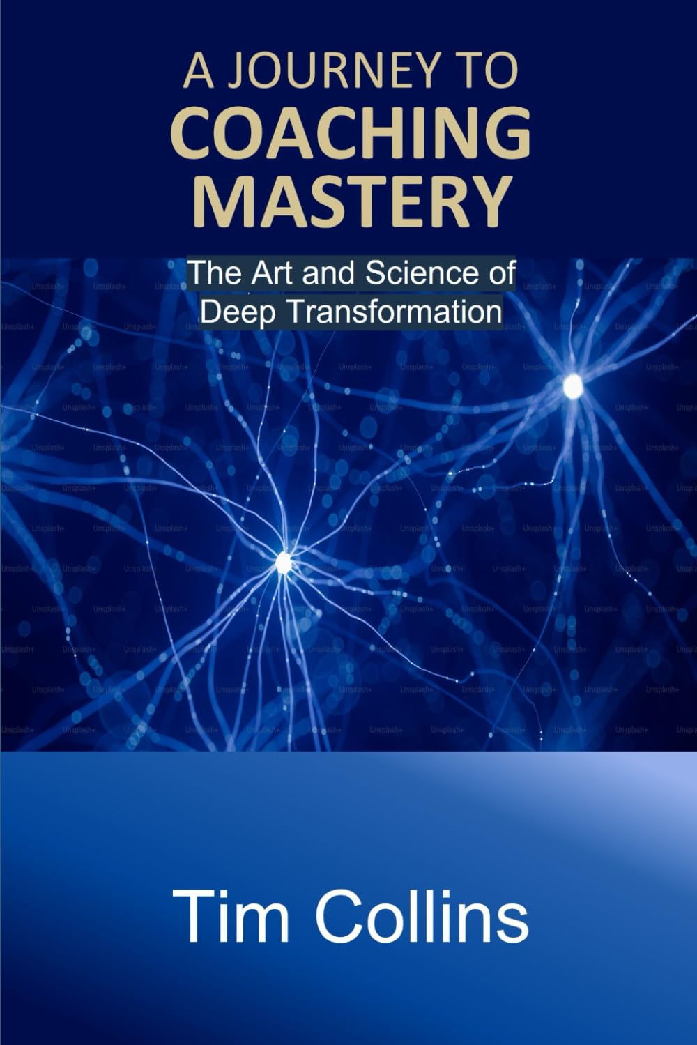 A Journey to Coaching Mastery: The Art and Science of Deep Transformation
