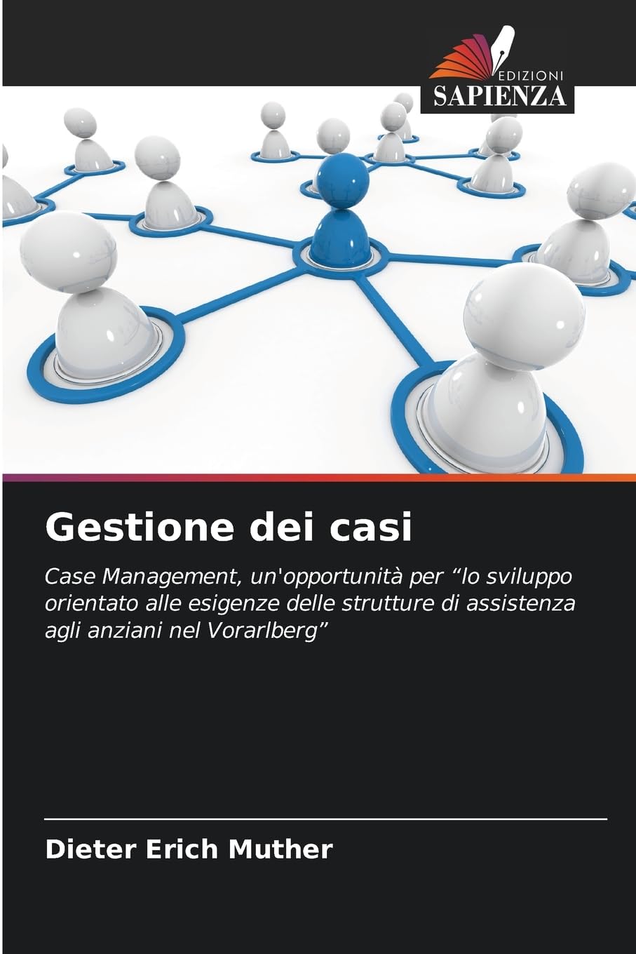 Gestione dei casi: Case Management, un'opportunità per "lo sviluppo orientato alle esigenze delle strutture di assistenza agli anziani nel Vorarlberg"