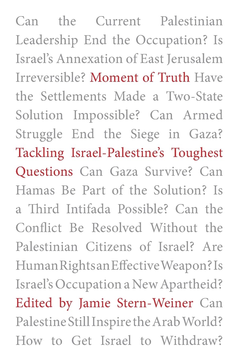 Moment of Truth Tackling Israel-Palestine's Toughest Questions (Paperback Book)