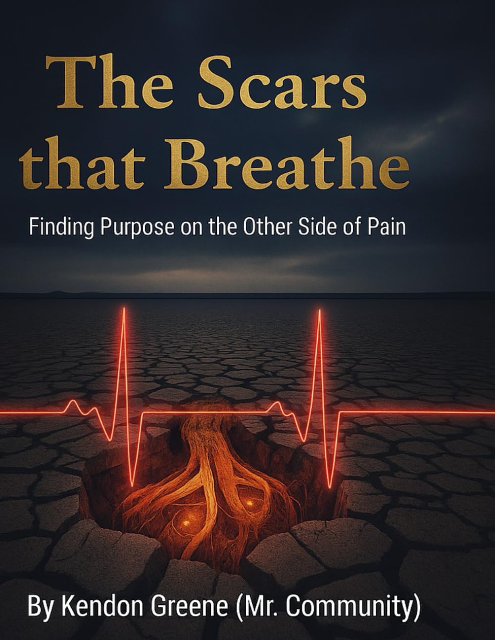 The Scars that Breathe: Finding Purpose in the Otherside of Pain