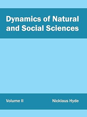 Dynamics Of Natural And Social Sciences: Volume Ii