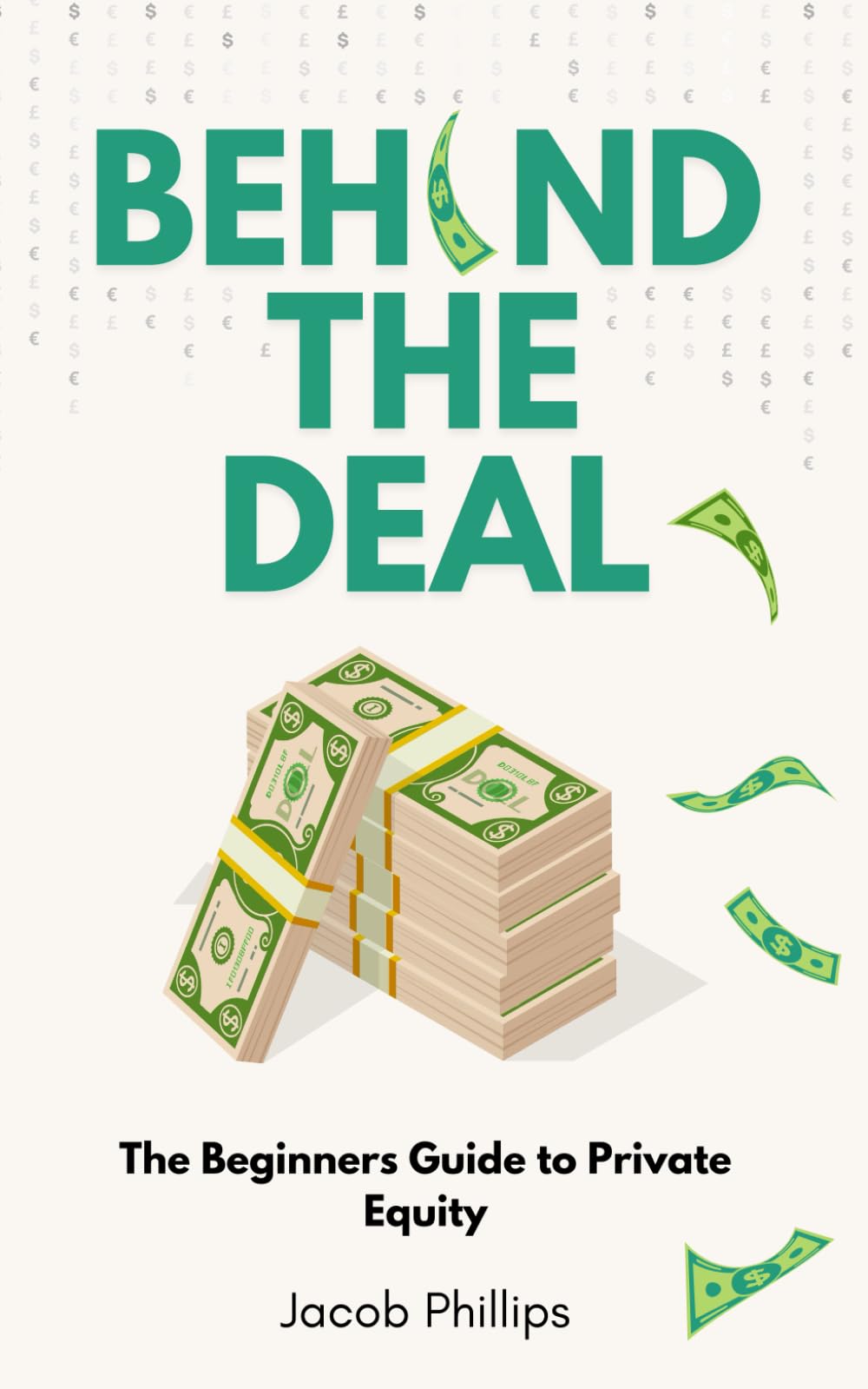 Behind The Deal: The Beginners Guide to Private Equity