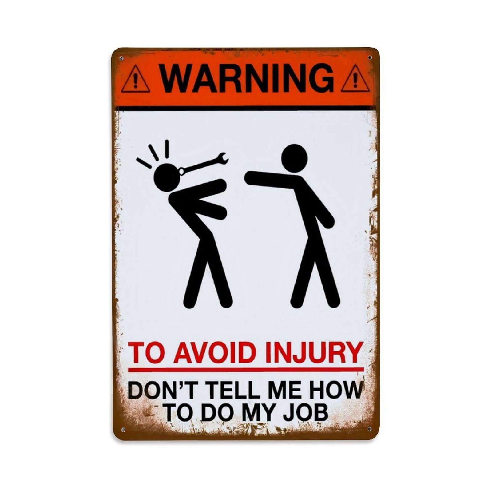Funny Mechanic Don't Tell Me How to Do My Job Warning Sign Vintage Aluminium Metal Sign, Retro Wall Decor for Home, Bar, Garage & Farmhouse 30x20cm