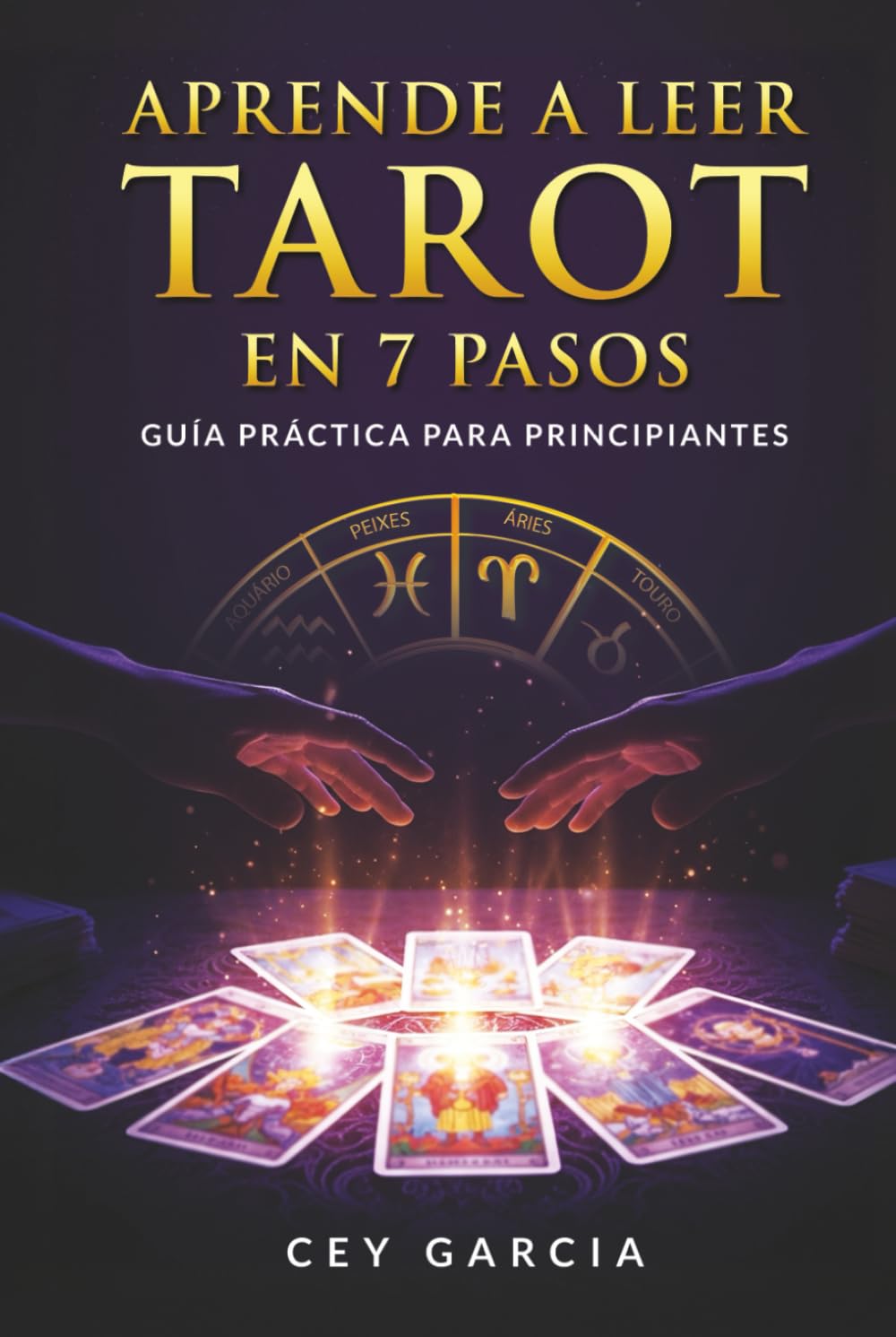 Aprende a Leer Tarot en 7 Pasos: Guía práctica para principiantes