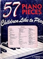 57 Piano Pieces Children Like to Play B008CA3PS4 Book Cover