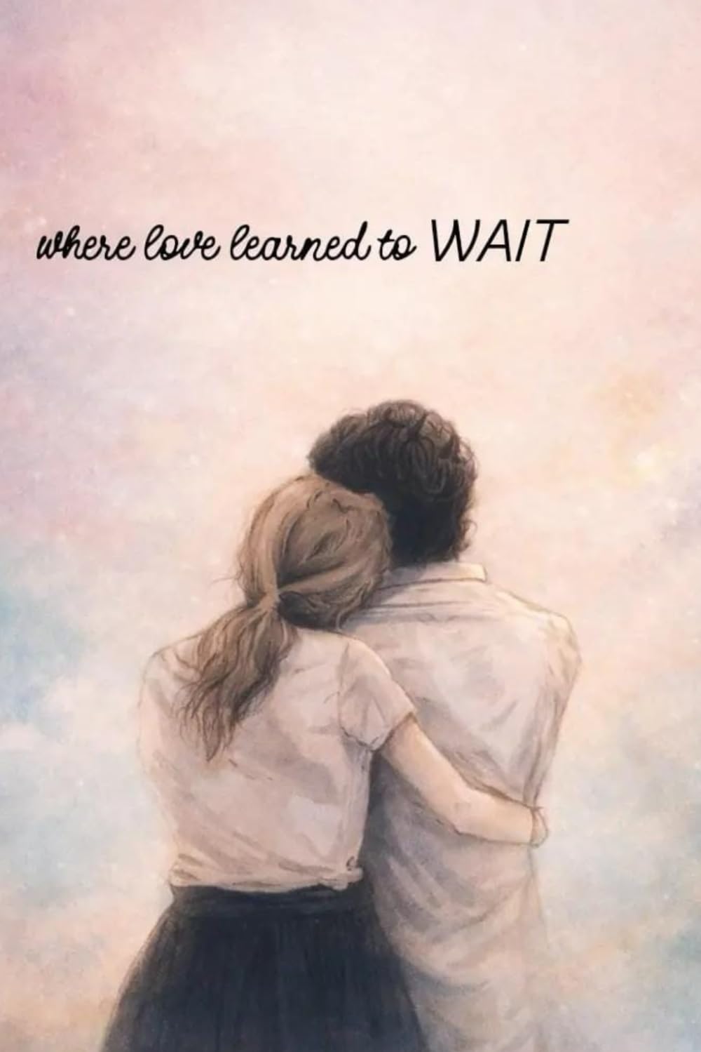 Where love learned to Wait: Still