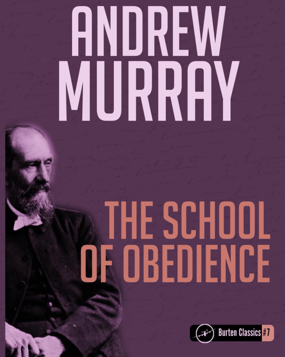 The School of Obedience - LARGE PRINT EDITION - Burten Classics #7