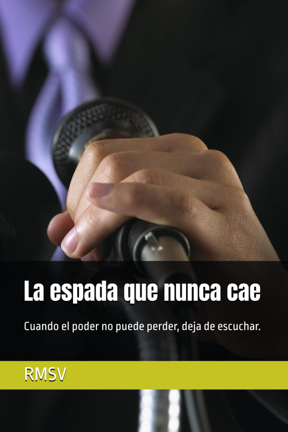 La espada que nunca cae: Cuando el poder no puede perder, deja de escuchar.