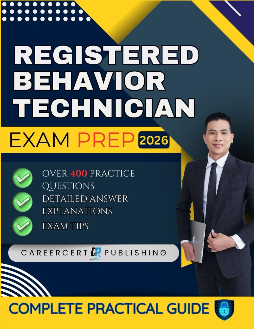 REGISTERED BEHAVIOR TECHNICIAN EXAM PREP 2026: Over 400 Practice Questions, detailed Answer Explanations and Exam Tips