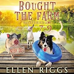 Couverture de Bought the Farm Mysteries, Books 7-9