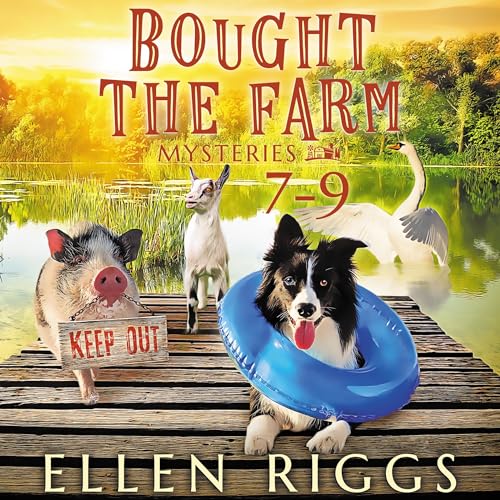 Bought the Farm Mysteries, Books 7-9 by Ellen Riggs episode artwork