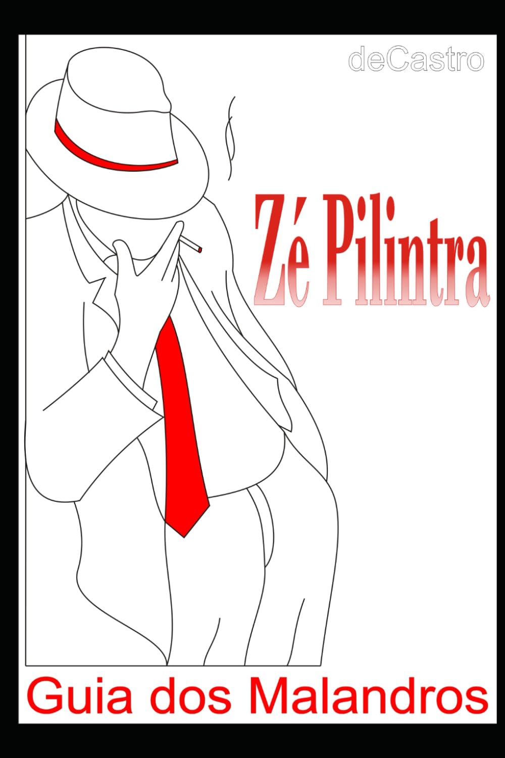 Zé Pilintra: Guia dos Malandros