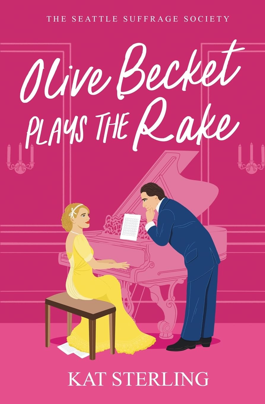 Olive Becket Plays the Rake: An Opposites Attract Historical Romance (The Seattle Suffrage Society)
