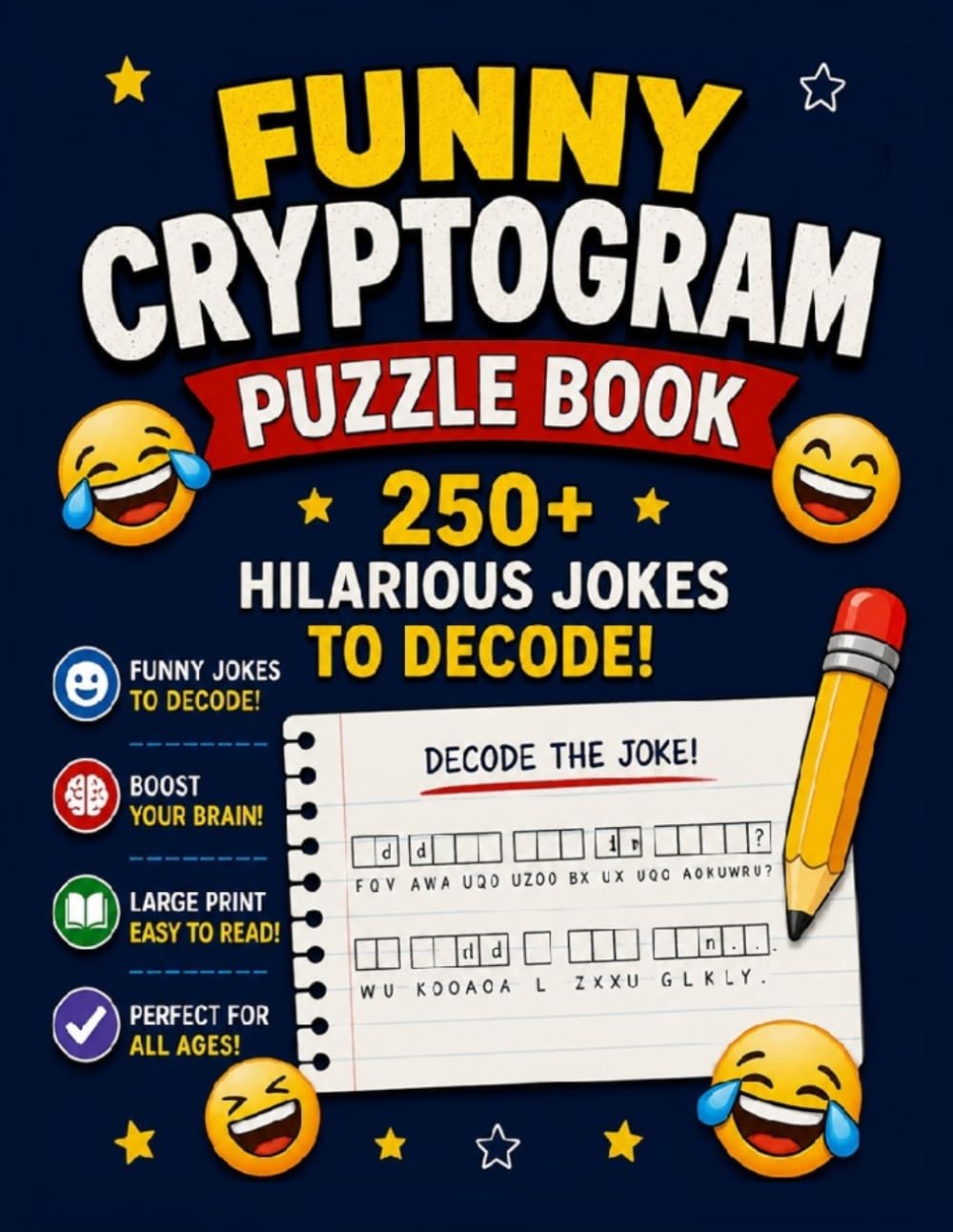 FUNNY CRYPTOGRAM PUZZLE BOOK: 250+ HILARIOUS JOKES TO DECODE
