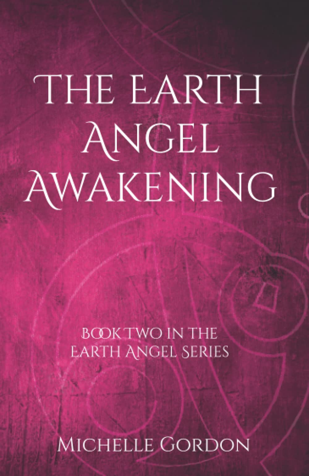 The Earth Angel Awakening: 2 (Earth Angel Series (UK Edition))